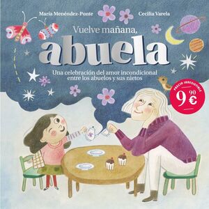VUELVE MAÑANA, ABUELA